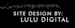 Site Design by Lulu Digital
